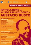 Venerdì 8 Luglio ore 12:00 - Intitolazione del Museo Archeologico ad Austacio Busto